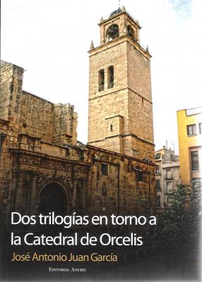 DOS TRILOGIAS EN TORNO A LA CATEDRAL DE ORCELIS